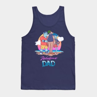 Weekend With Dad Tank Top